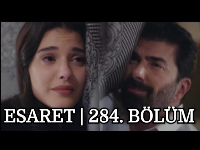 Esaret Episode 284 with English Subtitles